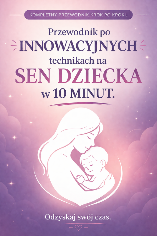 SEN DZIECKA w 10 MINUT